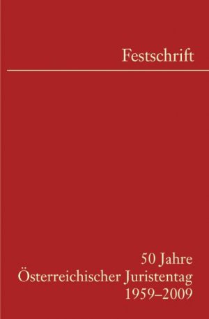 ISBN 9783214109684: 50 Jahre Österreichischer Juristentag 1959-2009 – 1959 - 2009 - Dogmatik - Politik - Geschichte