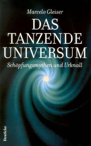 ISBN 9783216303776: Das tanzende Universum - Schöpfungsmythen und Urknall