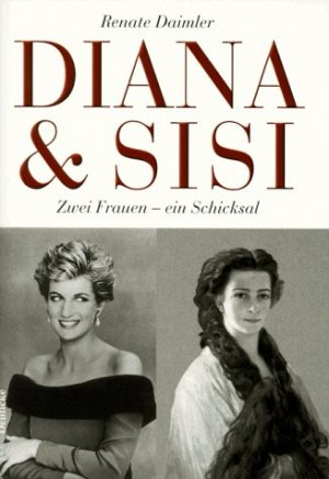 gebrauchtes Buch – Renate Daimler – Diana & Sisi