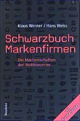 ISBN 9783216305923: Schwarzbuch internationaler Markenfirmen - Die Machenschaften der Weltkonzerne