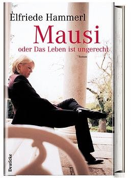 ISBN 9783216306197: Mausi oder Das Leben ist ungerecht