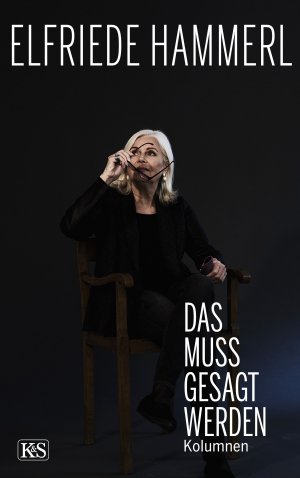 ISBN 9783218012355: Das muss gesagt werden – Kolumnen