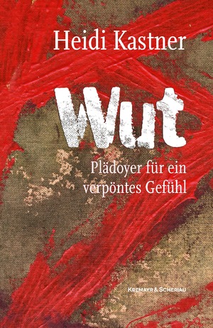 neues Buch – Heidi Kastner – Wut