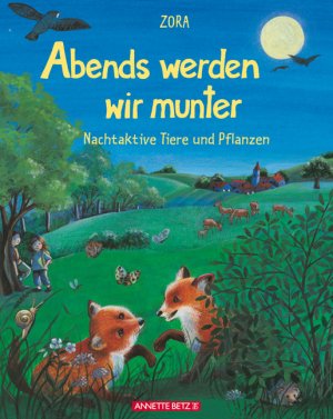 ISBN 9783219114218: Abends werden wir munter – Nachtaktive Tiere und Pflanzen