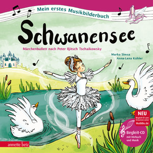 ISBN 9783219119039: Schwanensee (Mein erstes Musikbilderbuch mit CD und zum Streamen, Bd.) – Märchenballett nach Peter Iljitsch Tschaikowsky