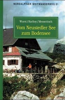 ISBN 9783222117985: Vom Neusiedlersee zum Bodensee : Nordalpiner Weitwanderweg 01