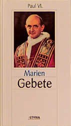 ISBN 9783222126307: Mariengebete. Paul VI. [Aus dem Ital. übers. von Josef Helmut Machowetz]