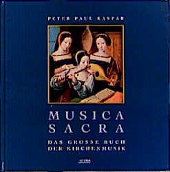 ISBN 9783222127380: Musica Sacra – Das grosse Buch der Kirchenmusik