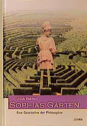 gebrauchtes Buch – Ursula Eberhard – Sophias Gärten. Eine Geschichte der Philosophie.