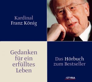 ISBN 9783222131912: Gedanken für ein erfülltes Leben. Das Hörbuch