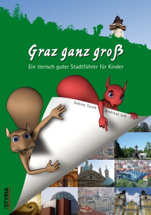 ISBN 9783222131943: Graz ganz gross – Ein tierisch guter Stadtführer für Kinder