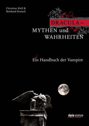 ISBN 9783222133022: Dracula - Mythen und Wahrheiten - Ein Handbuch der Vampire