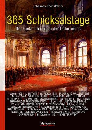 gebrauchtes Buch – Sachslehner Johannes – 365 Schicksalstage. - Der Gedächtnis-Kalender Österreichs.