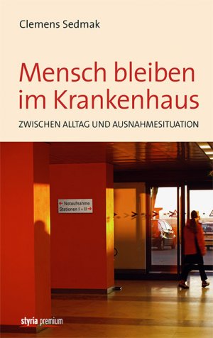 ISBN 9783222133992: Mensch bleiben im Krankenhaus – Zwischen Alltag und Ausnahmesituation