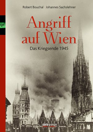 ISBN 9783222134913: Angriff auf Wien - Das Kriegsende 1945