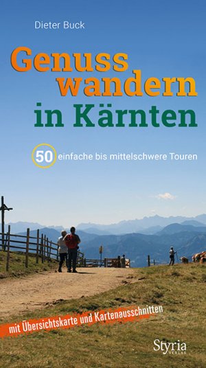 ISBN 9783222135941: Genusswandern in Kärnten - 50 einfache bis mittelschwere Touren