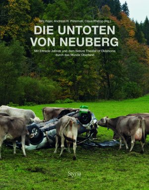 ISBN 9783222136283: Die Untoten von Neuberg - Auf Elfriede Jelineks Spuren durch die Obersteiermark. Mit einem Originalbeitrag von Elfriede Jelinek