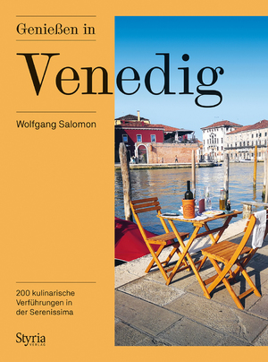 ISBN 9783222137150: Genießen in Venedig - 200 kulinarische Verführungen in der Serenissima