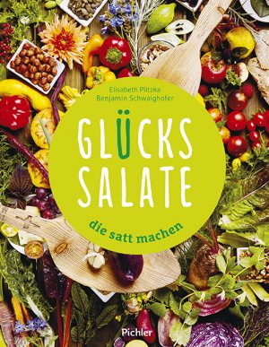 ISBN 9783222140181: Glückssalate, die satt machen