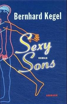 ISBN 9783250104360: Sexy Sons