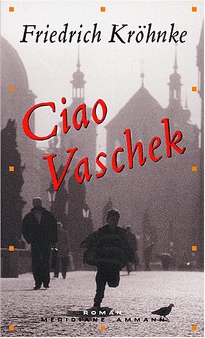 ISBN 9783250600626: Ciao Vaschek: Roman