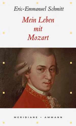 gebrauchtes Buch – Schmitt Eric – Mein Leben mit Mozart (Meridiane)