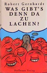 gebrauchtes Buch – Robert Gernhardt – Was gibts denn da zu lachen?: Kritik der Komiker, Kritik der Kritiker, Kritik der Komik