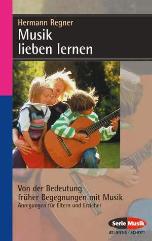 ISBN 9783254082657: Musik lieben lernen - Von der Bedeutung früher Begegnungen mit Musik