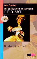 ISBN 9783254083746: Die endgültige Biographie des P. D. Q. Bach. Mit CD