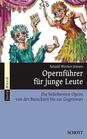 ISBN 9783254083845: Opernführer für junge Leute - Die beliebtesten Opern von der Barockzeit bis zur Gegenwart