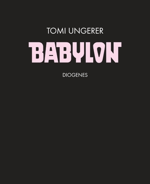 gebrauchtes Buch – Tomi, Ungerer und Dürrenmatt Friedrich – Babylon: Vorw. v. Friedrich Dürrenmatt (Kunst)