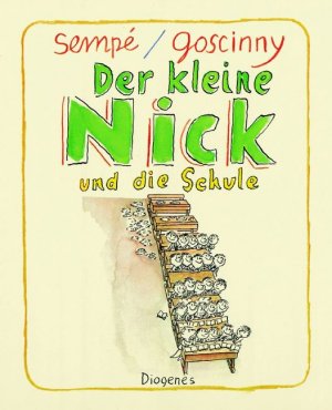 ISBN 9783257005738: Der kleine Nick und die Schule : 16 prima Geschichten. vom "Asterix"-Autor Goscinny. Dt. von Hans Georg Lenzen. Mit vielen Zeichn. von Sempé / Diogenes-Kinder-Klassiker