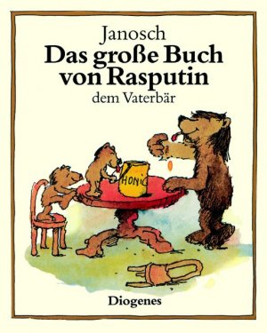 gebrauchtes Buch – Janosch – Das große Buch von Rasputin dem Vaterbär. Sechsundsechzig Geschichten aus dem Familienleben eines Bärenvaters.