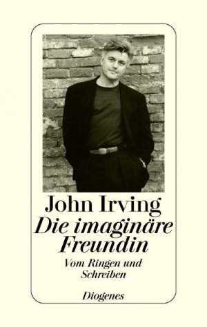 ISBN 9783257061215: Die imaginäre Freundin – Vom Ringen und Schreiben