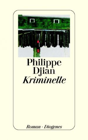 ISBN 9783257061796: Kriminelle . Roman - signiert