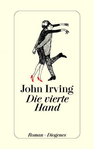 ISBN 9783257063035: Die vierte Hand. Roman. Aus dem Amerikanischen von Nikolaus Stingl. Originaltitel: The fourth hand.