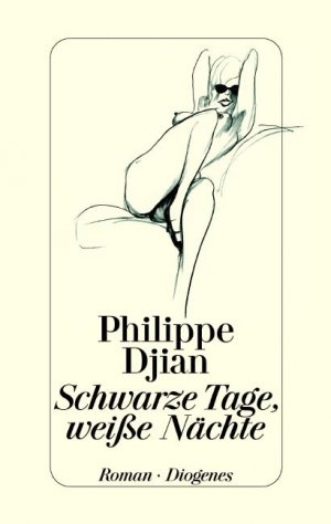 gebrauchtes Buch – Philippe Djian – Schwarze Tage, weiße Nächte : Roman. Aus dem Franz. von Uli Wittmann