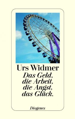 ISBN 9783257063318: Das Geld, die Arbeit, die Angst, das Glück