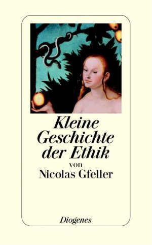 ISBN 9783257064476: Kleine Geschichte der Ethik