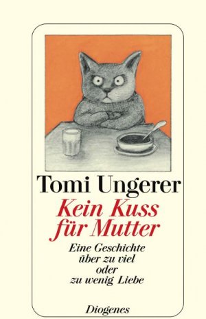 ISBN 9783257064896: Kein Kuss für Mutter : eine Geschichte über zu viel oder zu wenig Liebe. [Aus dem Amerikan. übertr. von Anna Cramer-Klett]