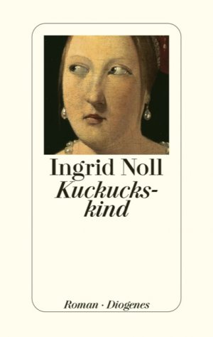 gebrauchtes Buch – Ingrid Noll – Kuckuckskind : Roman.