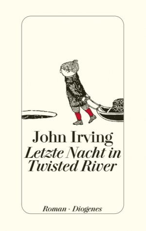 gebrauchtes Buch – John Irving – Letzte Nacht in Twisted River. Roman.