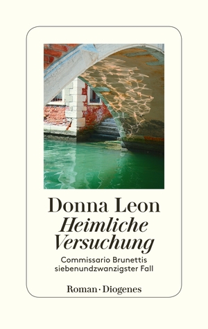 gebrauchtes Buch – Heimliche Versuchung: Commissario Brunettis siebenundzwanzigster Fall Leon – Heimliche Versuchung: Commissario Brunettis siebenundzwanzigster Fall Leon, Donna und Schmitz, Werner