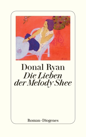 ISBN 9783257070231: Die Lieben der Melody Shee: Roman [Gebundene Ausgabe] Ryan, Donal und Kroll, Anna-Nina