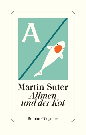 neues Buch – Martin Suter – Allmen und der Koi: Roman