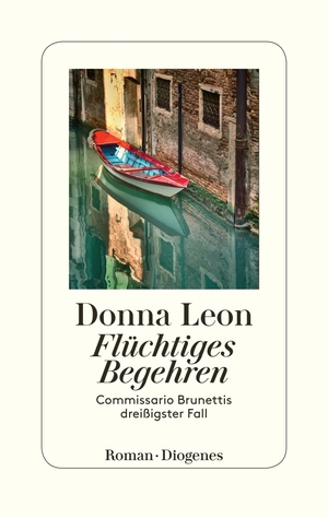 gebrauchtes Buch – Donna Leon – Flüchtiges Begehren: Commissario Brunettis dreißigster Fall - signiert