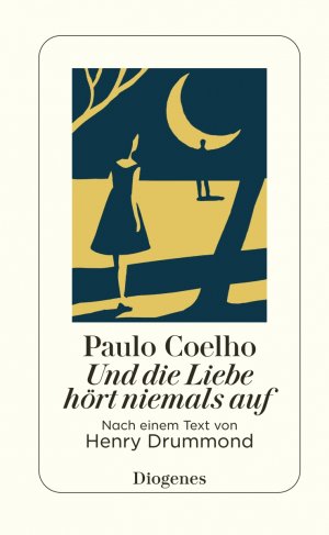 neues Buch – Paulo Coelho – Und die Liebe hoert niemals auf neues Buch – Paulo Coelho – Und die Liebe hoert niemals auf