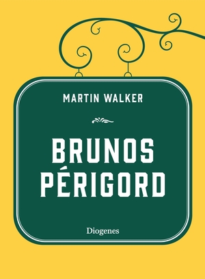 ISBN 9783257072013: Brunos Périgord