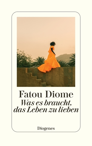 ISBN 9783257072488: Was es braucht, das Leben zu lieben