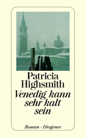 gebrauchtes Buch – Venedig kann sehr kalt sein Highsmith – Venedig kann sehr kalt sein Highsmith, Patricia